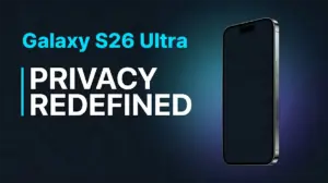 Samsung S26 Ultra marketing banner showcasing the world’s first hardware-based Privacy Display technology with sleek product render against dark premium background emphasizing innovation and security