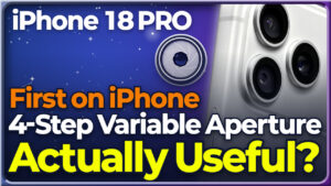 iPhone 18 Pro Variable Aperture: Is It Actually Useful?